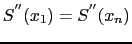 $\displaystyle S^{''}(x_1) = S^{''}(x_n)$