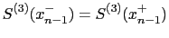 $\displaystyle S^{(3)}(x_{n-1}^-) = S^{(3)}(x_{n-1}^+)$