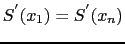 $\displaystyle S^{'}(x_1) = S^{'}(x_n)$