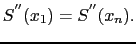 $\displaystyle S^{''}(x_1) = S^{''}(x_n).$